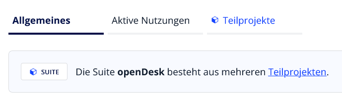 Screenshot, welcher einen Ausschnitt aus dem Eintrag des Softwareverzeichnisses der Software openDesk zeigt. In dem Ausschnitt sieht man die Tabs "Aktive Nutzung", "Teilprojekte" und den Hinweis, "Die Suite openDesk besteht aus verschiedenen Teilprojekten Screenshot des Eintrags im Softwareverzeichnis von einer Softwaresuite